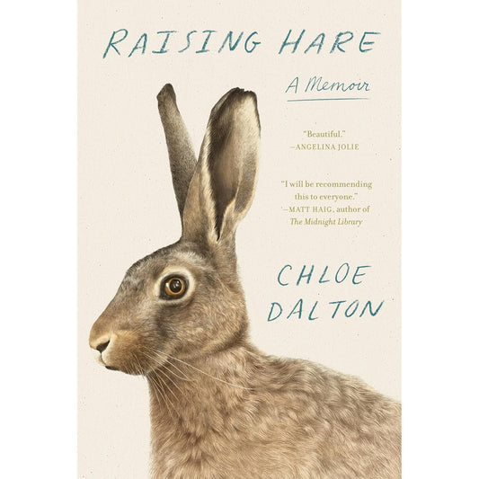 RAISING HARE, A MEMOIR BY CHLOE DALTON