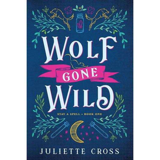 WOLF GONE WILD BY JULIETTE CROSS