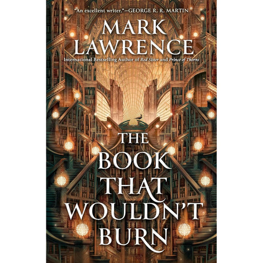 THE BOOK THAT WOULDN'T BURN BY MARK LAWRENCE