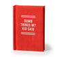 DUMB THINGS MY KIDS SAY (A TINY DIARY)
