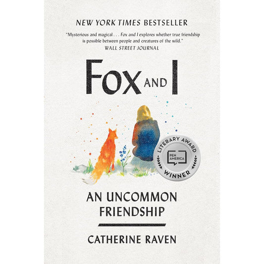 FOX AND I: AN UNCOMMON FRIENDSHIP BY CATHERINE RAVEN (PAPERBACK)