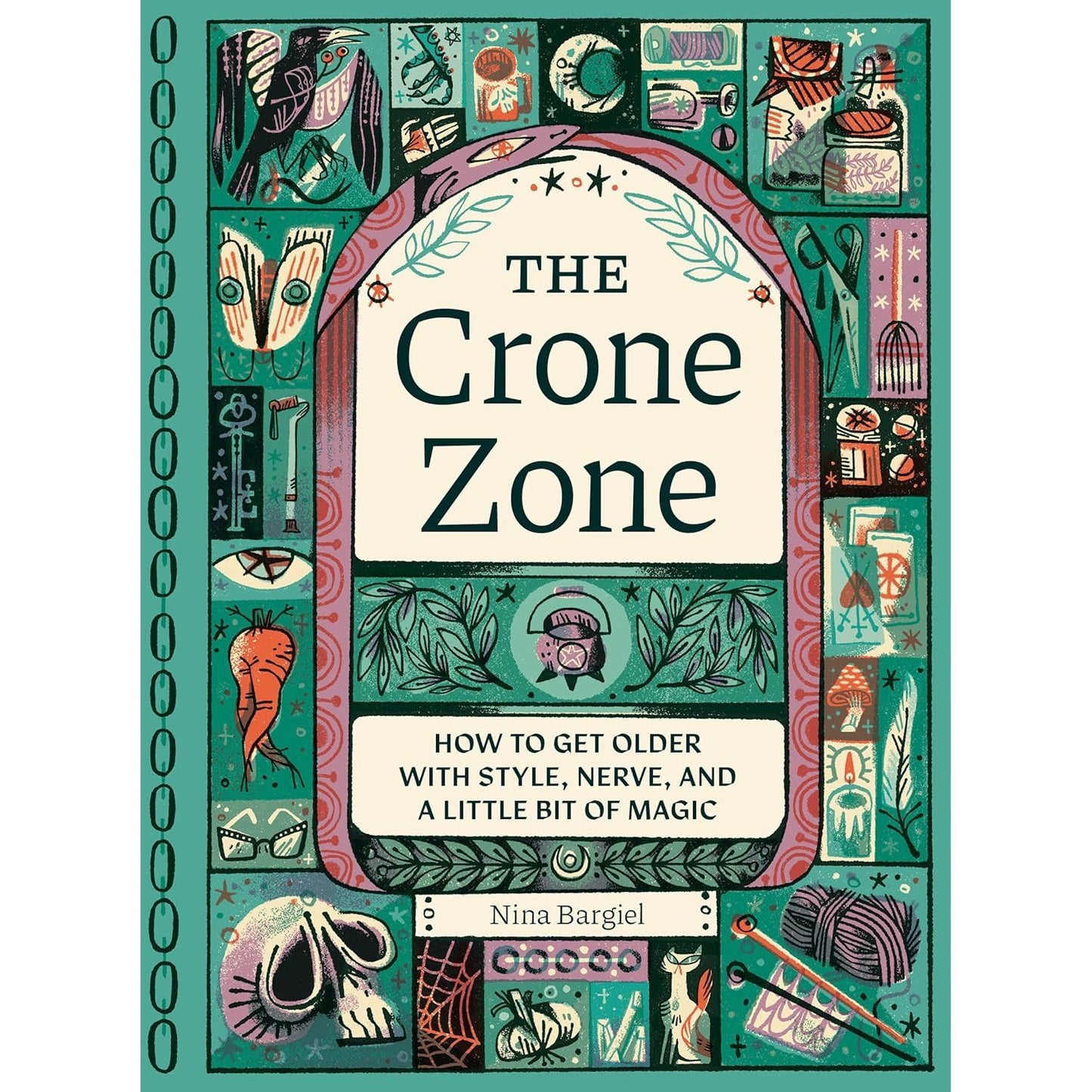 THE CRONE ZONE BY NINA BARGIEL