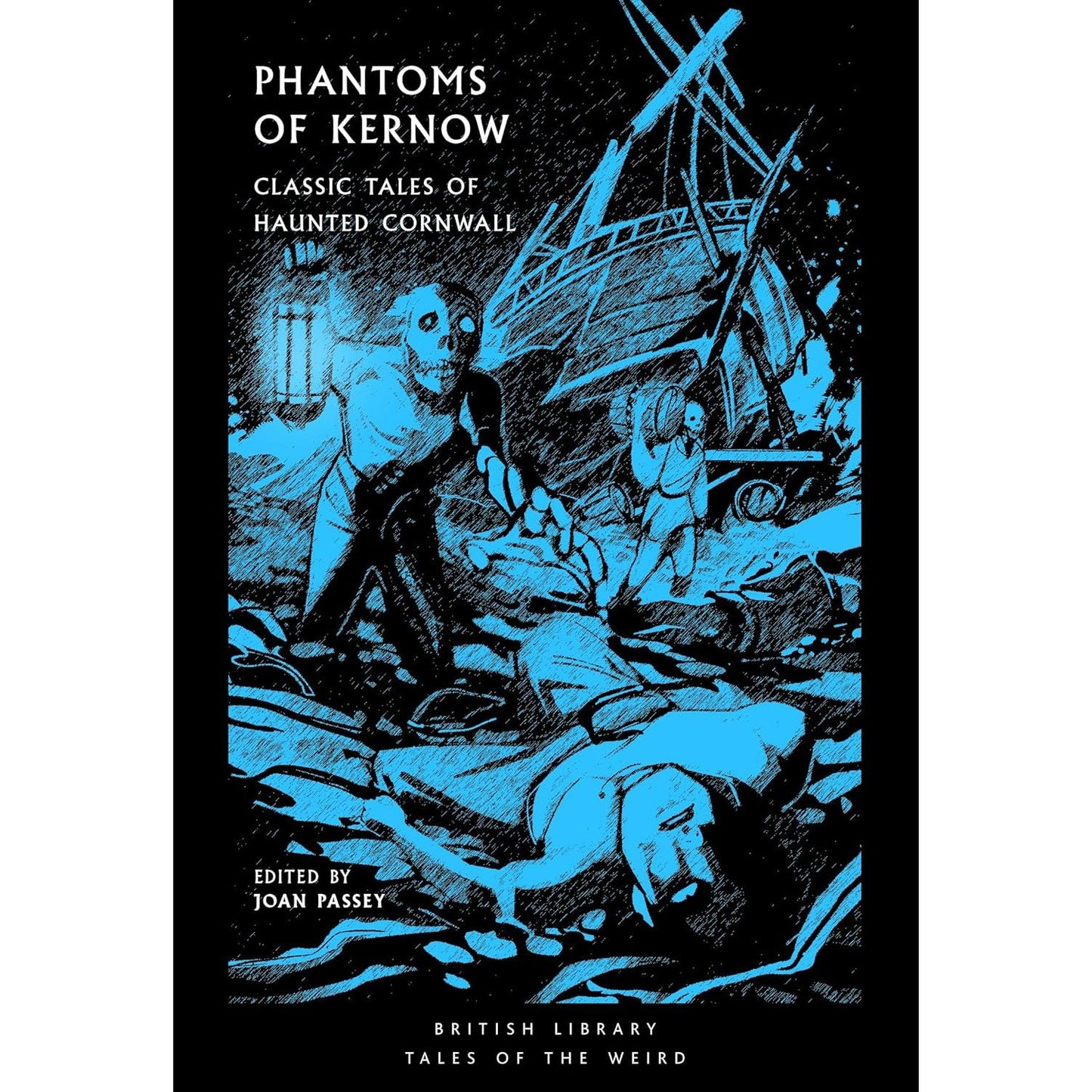PHANTOMS OF KERNOW, EDITED BY JOAN PASSEY