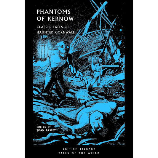 PHANTOMS OF KERNOW, EDITED BY JOAN PASSEY