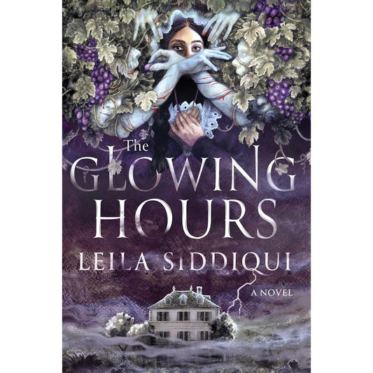 THE GLOWING HOURS BY LEILA SIDDIQUI