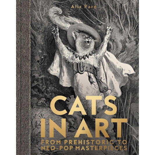 CATS IN ART: FROM PREHISTORIC TO NEO-POP MASTERPIECES BY ALIX PARE
