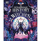 THE EXTRAORDINARY HISTORY OF WITCHES BY HAZEL ATKINSON AND ILLUSTRATED BY CAMELIA PHAM