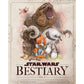 STAR WARS BESTIARY VOL. 1 BY S.T. BENDE AND ILLUSTRATED BY IRIS COMPIET