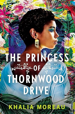 THE PRINCESS OF THRONWOOD DRIVE BY KHALIA MOREAU
