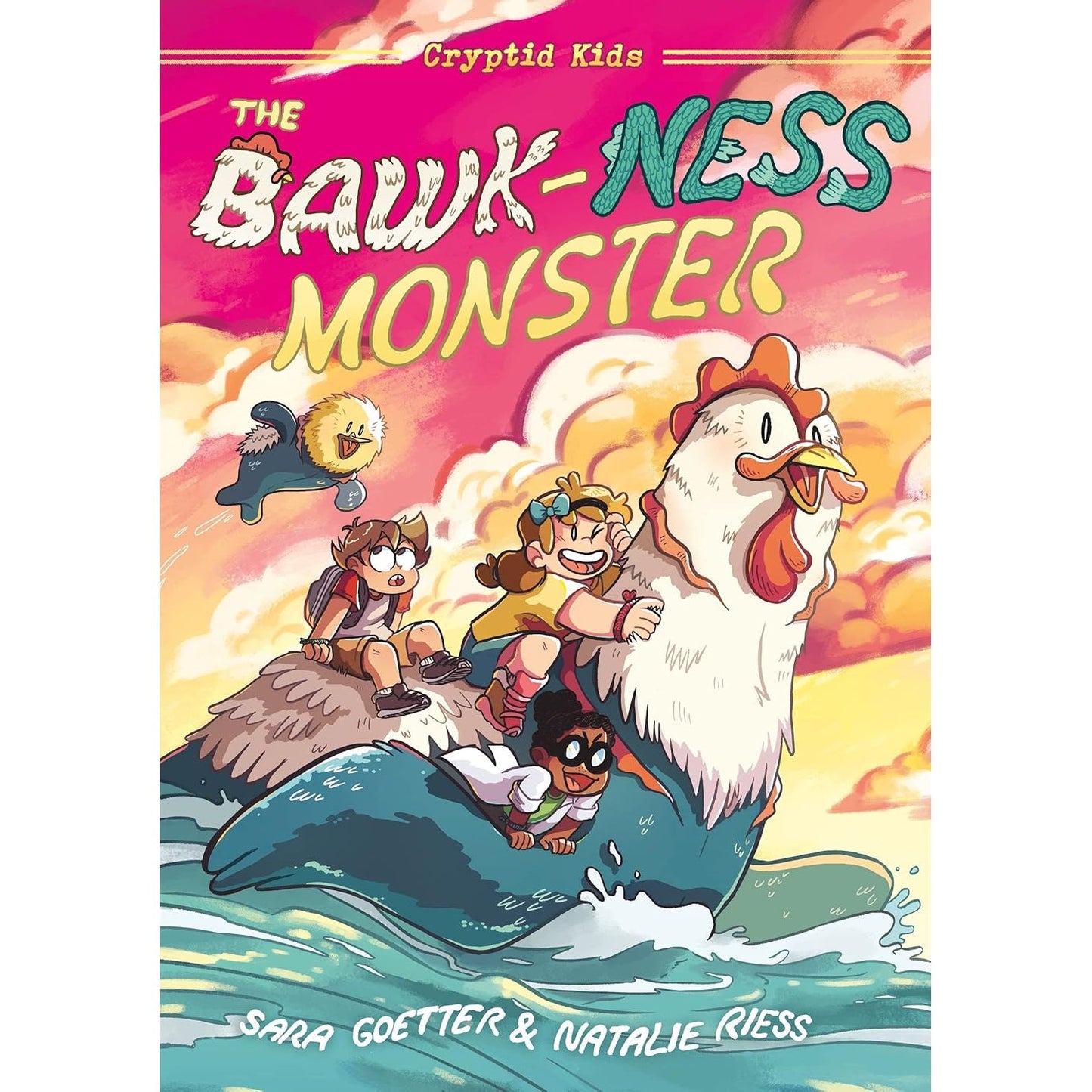 THE BAWK-NESS MONSTER BY SARA GOETTER & NATALIE RIESS