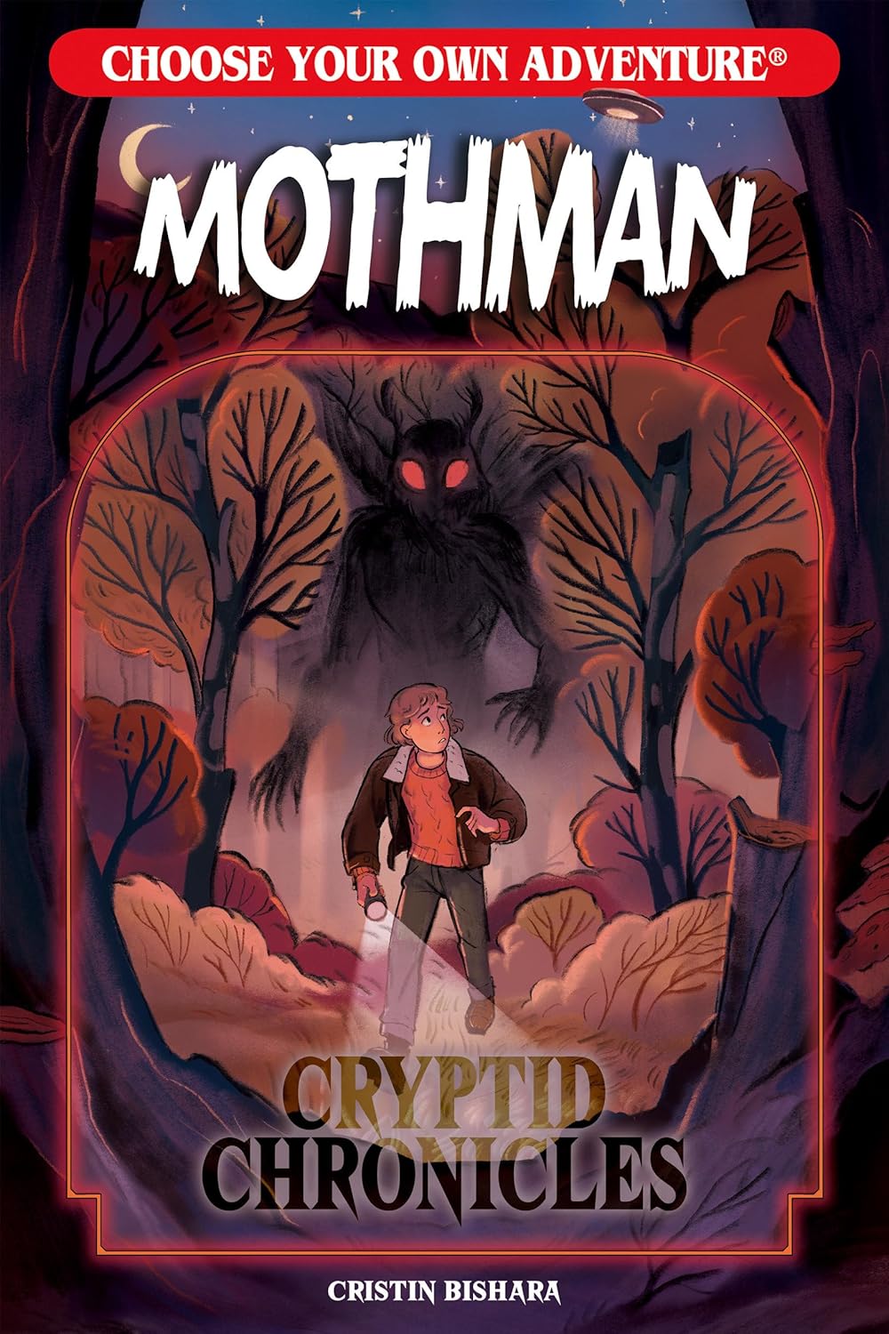 CHOOSE YOUR OWN ADVENTURE CRYPTID CHRONICLES: MOTHMAN BY CRISTIN BISHARA