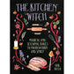 THE KITCHEN WITCH: MAGICAL AND SEASONAL BAKES TO NOURISH BODY AND SPIRIT BY GAIL BUSSI