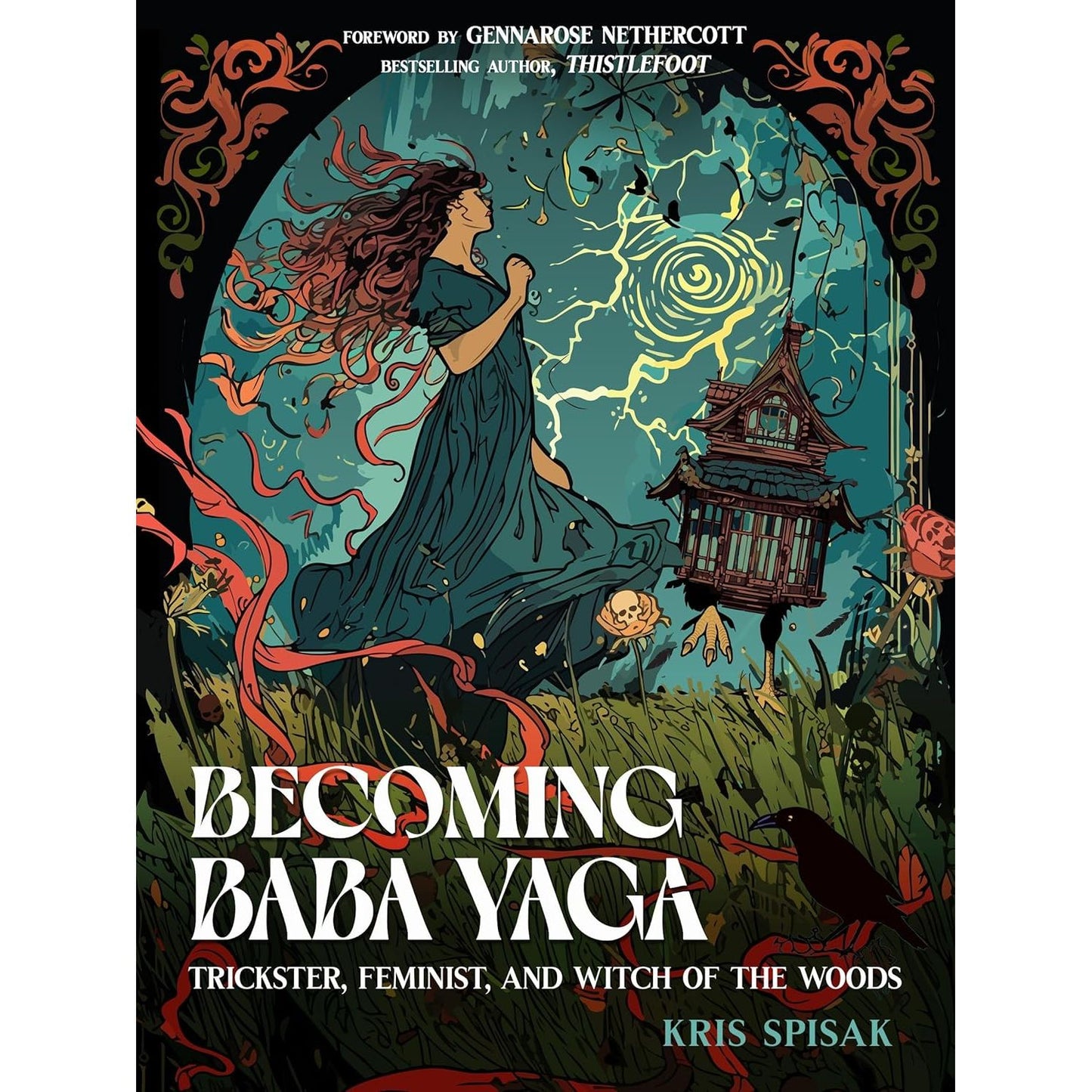 BECOMING BABA YAGA BY KRIS SPISAK
