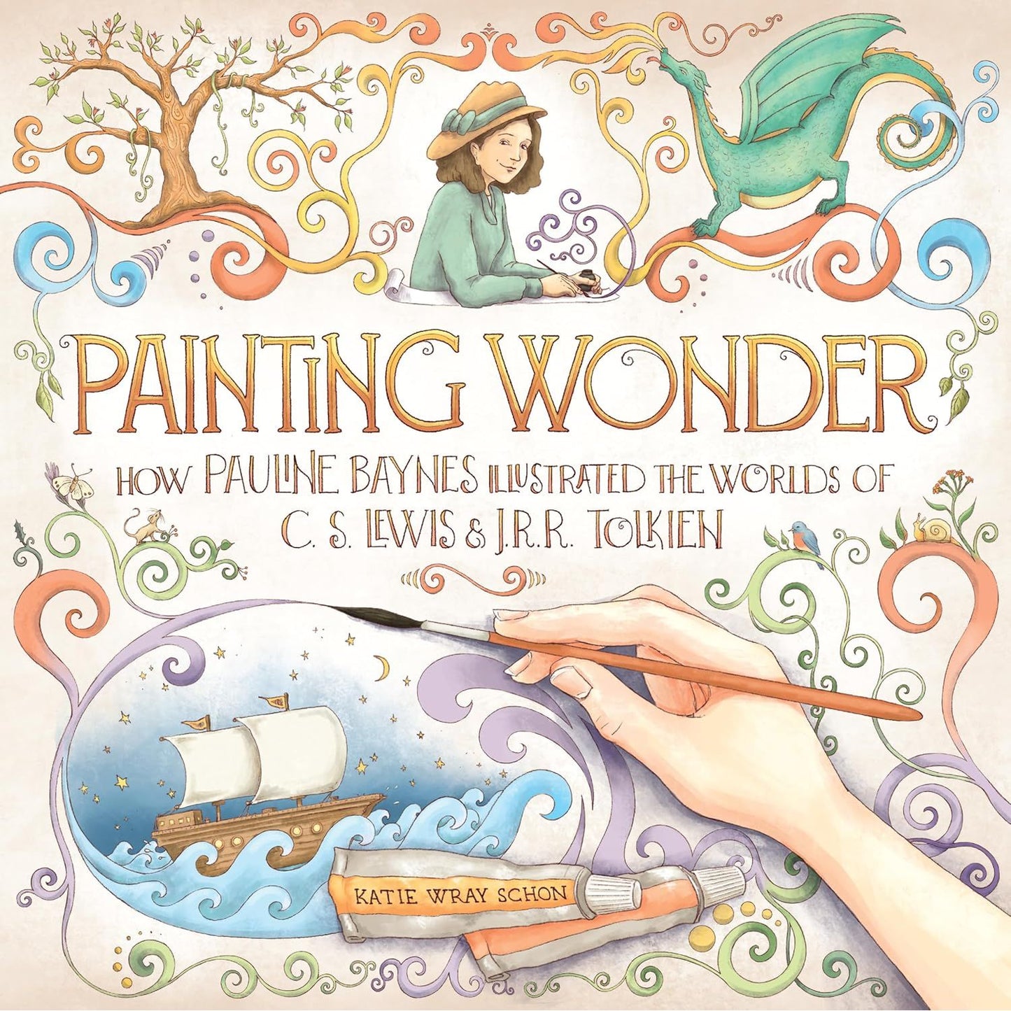 PAINTING WONDER: HOW PAULINE BAYNES ILLUSTRATED THE WORLDS OF C.S. LEWIS AND J.R.R. TOLKIEN BY KATIE WRAY SCHON