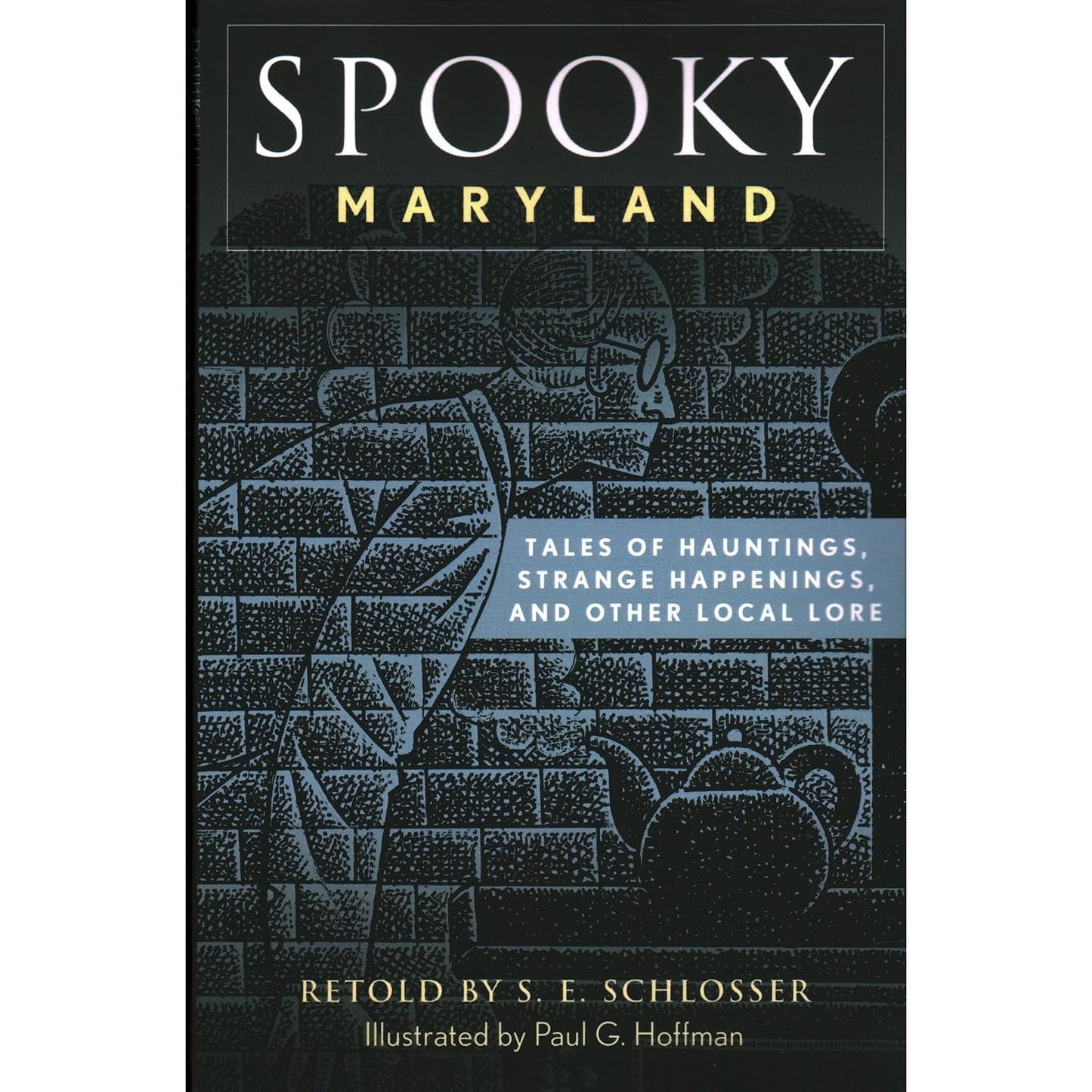 SPOOKY MARYLAND BY S.E. SCHLOSSER