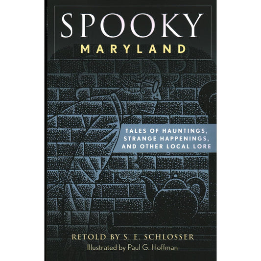 SPOOKY MARYLAND BY S.E. SCHLOSSER