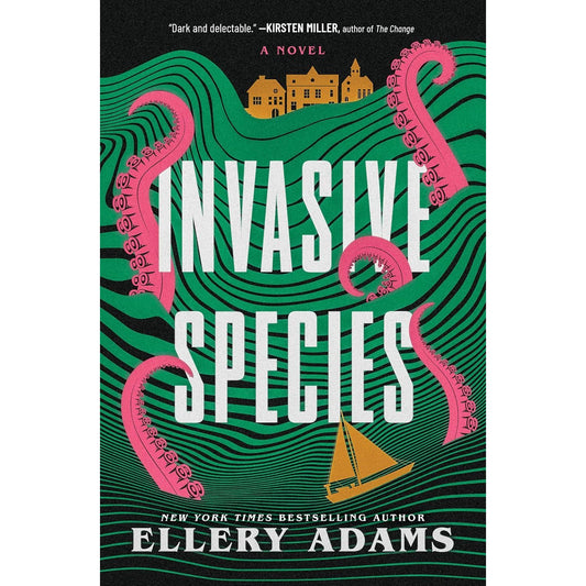 INVASIVE SPECIES BY ELLERY ADAMS