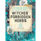 WITCHES' FORBIDDEN HERBS: A PRACTICAL GUIDE TO INFAMOUS PLANTS FOR MAGIC AND MEDICINE BY THE SEED SISTAS, ILLUSTRATED BY SILVA DE MAJO