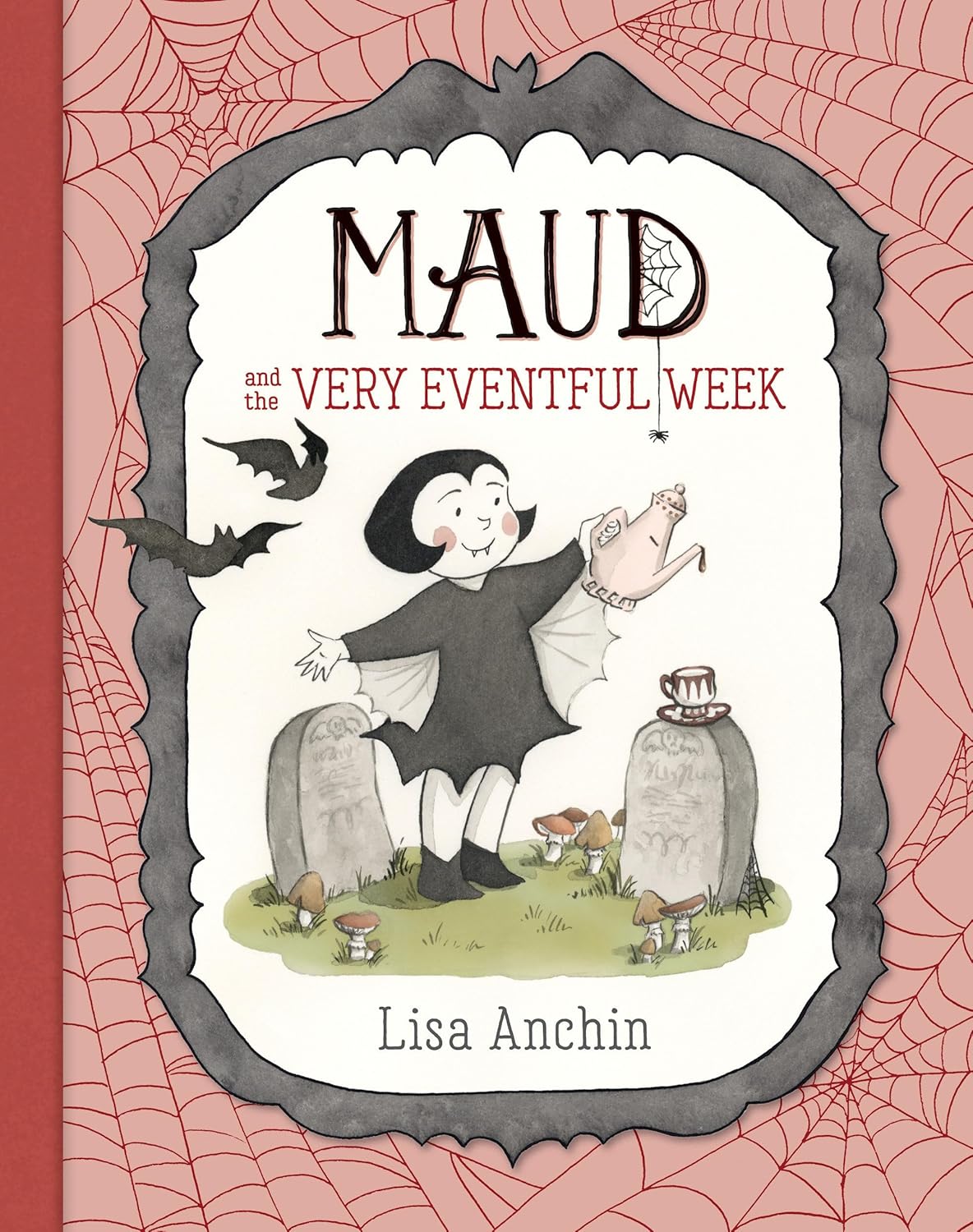 MAUD AND THE VERY EVENTFUL WEEK BY LISA ANCHIN