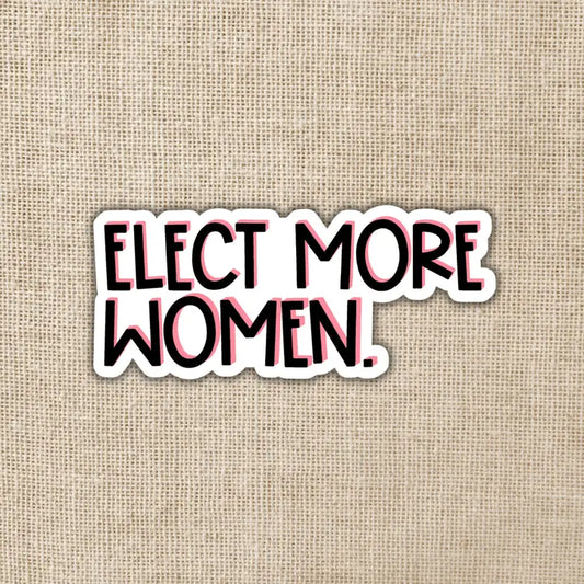 ELECT MORE WOMEN STICKER
