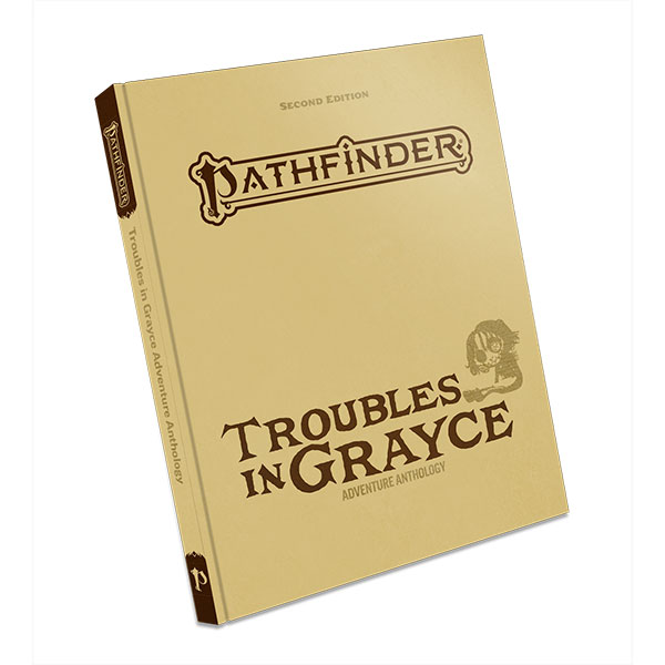 PATHFINDER 2E TROUBLES IN GRAYCE SPECIAL EDITION