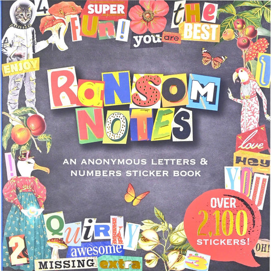 RANSOM NOTES: AN ANONYMOUS LETTERS & NUMBERS STICKER BOOK