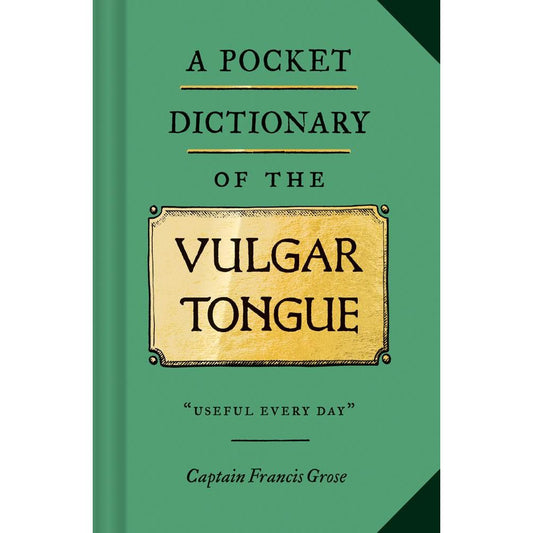 A POCKET DICTIONARY OF THE VULGAR TONGUE EDITED BY STEVE MOCKUS