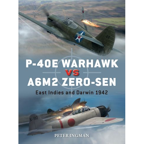P-40E WARHAWK VS A6M2 ZERO-SEN EAST INDIES AND DARWIN 1942