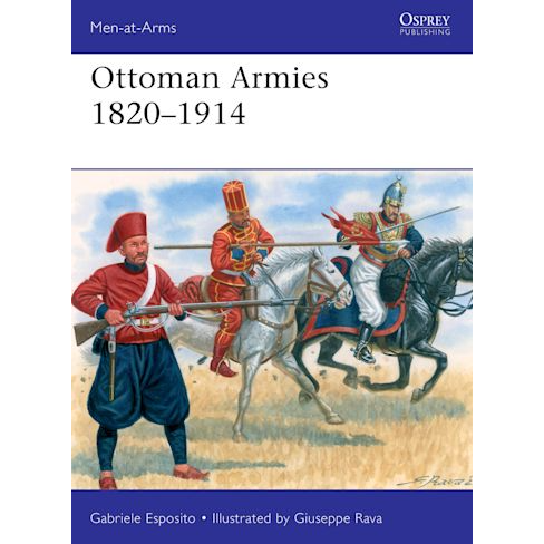 OTTOMAN ARMIES 1820-1914