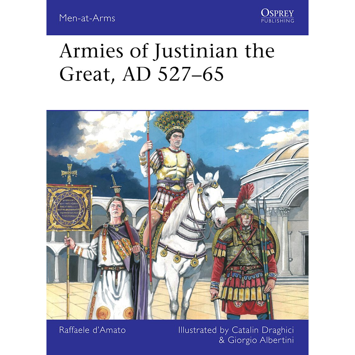 ARMIES OF JUSTINIAN THE GREAT, AD 527-65