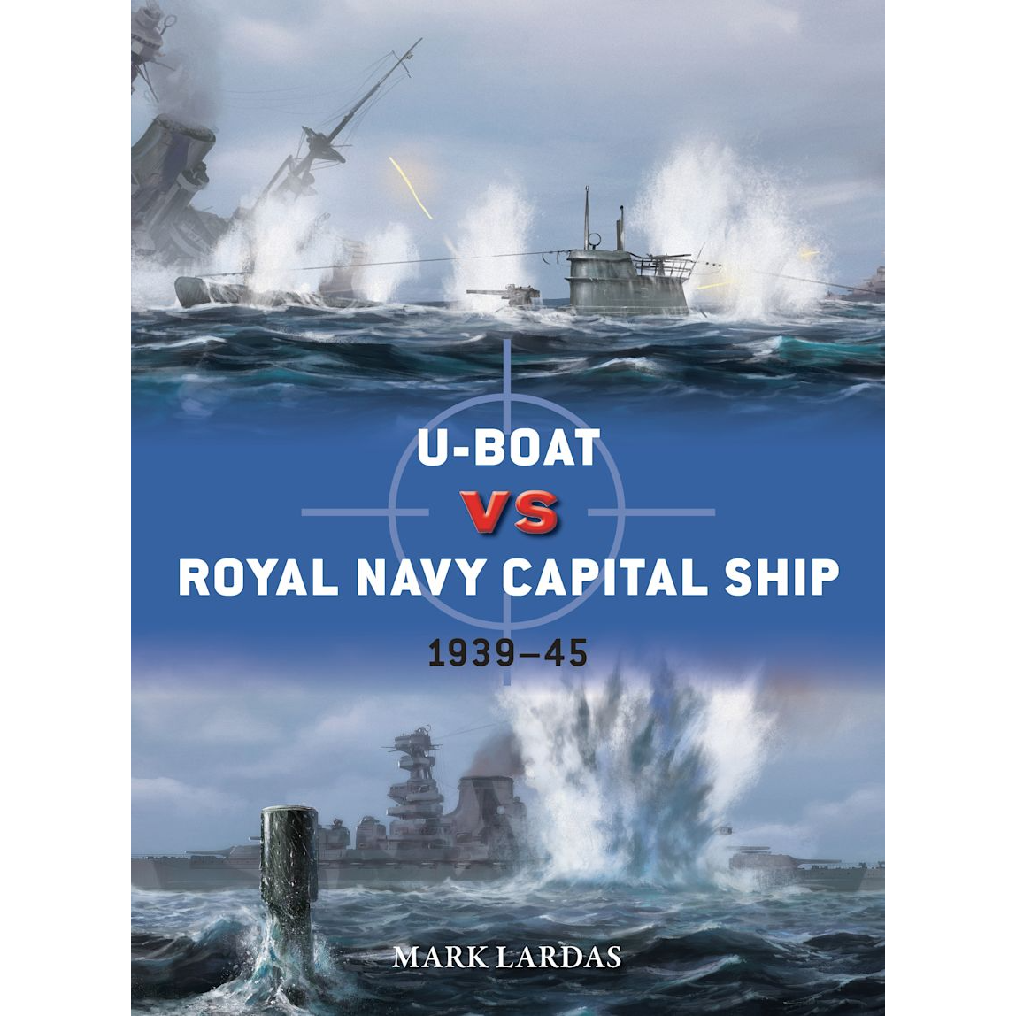 U-BOAT vs ROYAL NAVY CAPITAL SHIP