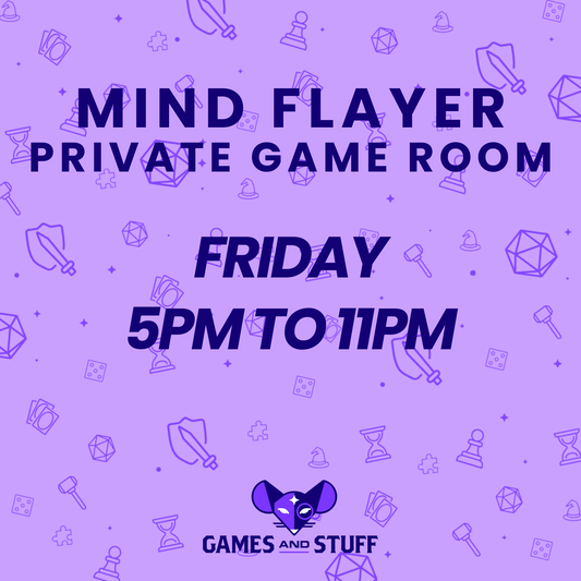 MIND FLAYER PRIVATE GAME ROOM - FRIDAY EVENING