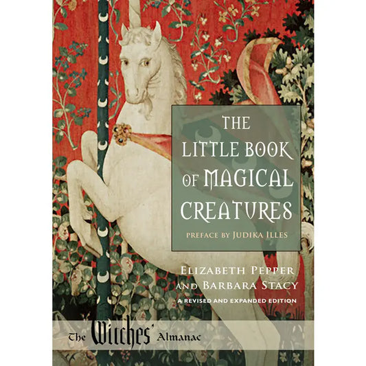 THE LITTLE BOOK OF MAGICAL CREATURES BY ELIZABETH PEPPER AND BARBARA STACY