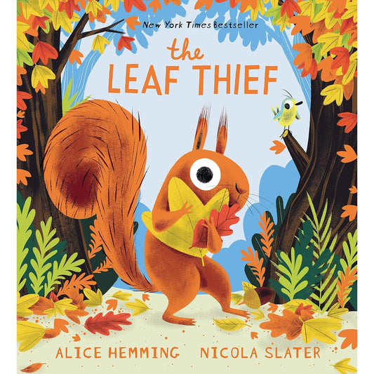 THE LEAF THIEF BY ALICE HEMMING AND NICOLA SLATER