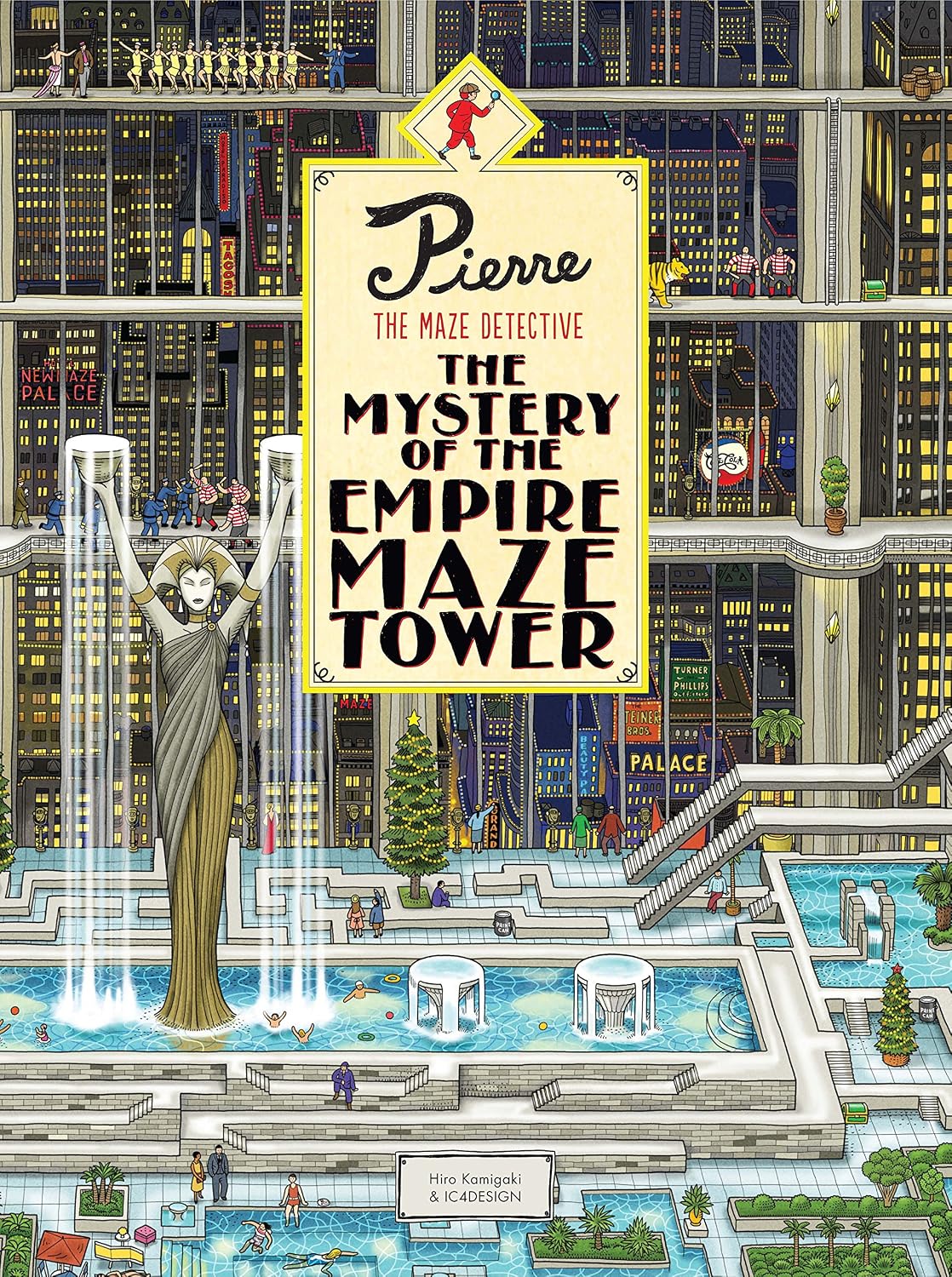 PIERRE THE MAZE DETECTIVE: THE MYSTERY OF THE EMPIRE MAZE TOWER BY HIRO KAMIGAKI