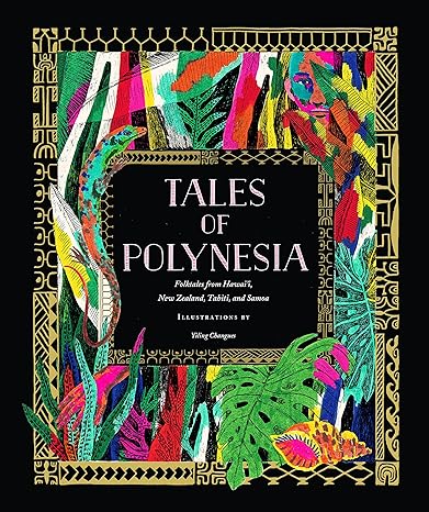 TALES OF POLYNESIA BY YILING CHANGUES