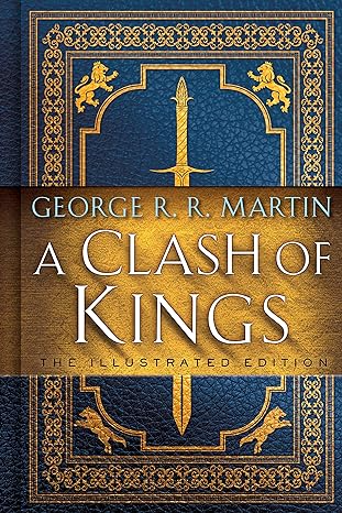 A CLASH OF KINGS ILLUSTRATED EDITION BY GEORGE R.R. MARTIN