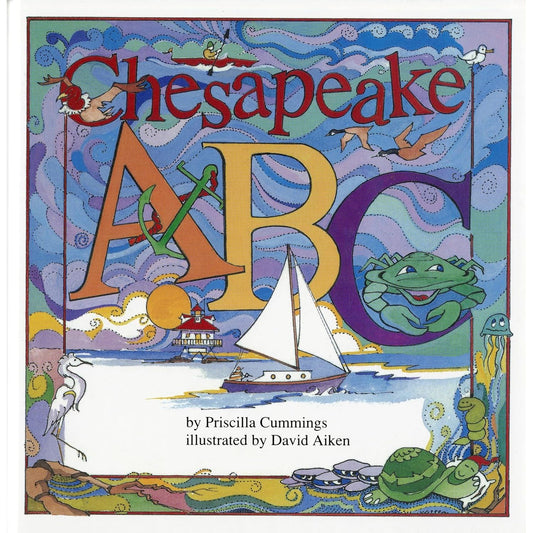 CHESAPEAKE ABC BY PRISCILLA CUMMINGS & ILLUSTRATED BY DAVID AIKEN