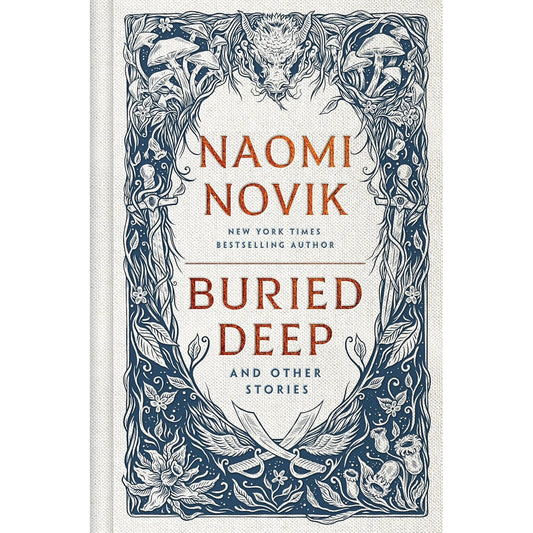 BURIED DEEP AND OTHER STORIES BY NAOMI NOVIK