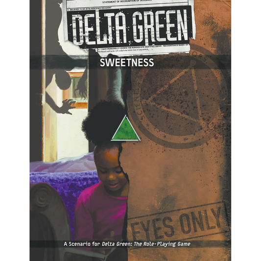 DELTA GREEN: SWEETNESS