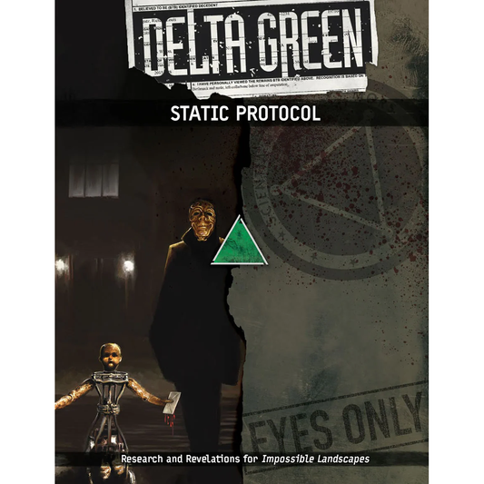 DELTA GREEN STATIC PROTOCOL