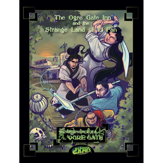 THE OGRE GATE INN & STRANGE LAND OF LI FAN