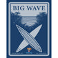 BIG WAVE