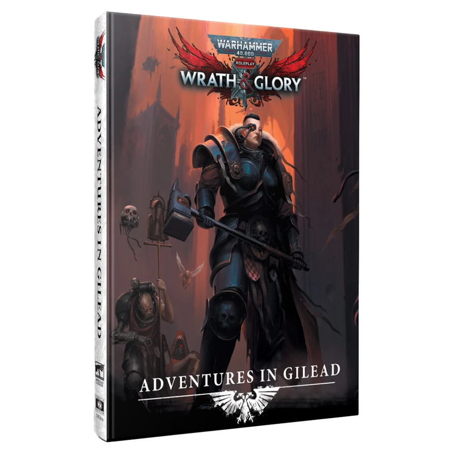 WARHAMMER 40K WRATH & GLORY ADVENTURES IN GILEAD
