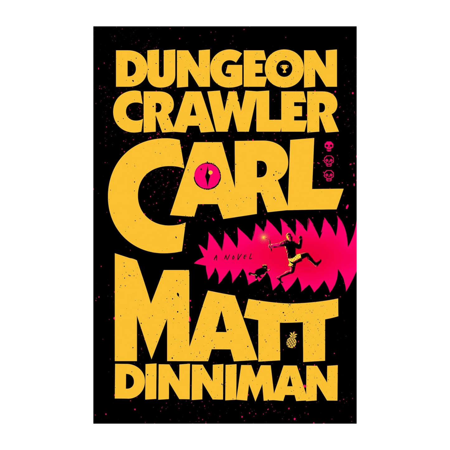 DUNGEON CRAWLER CARL BY MATT DINNIMAN