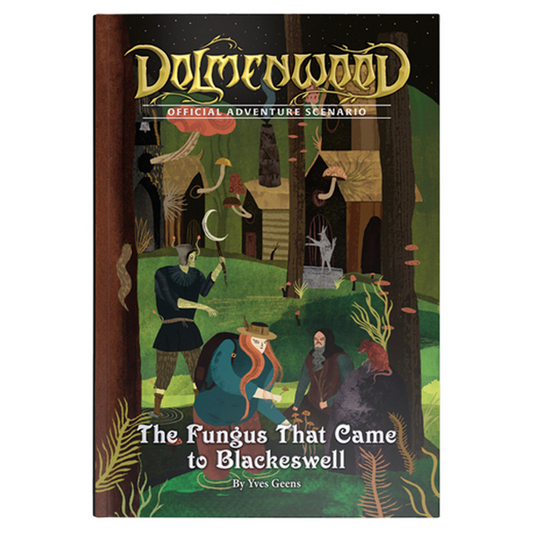 DOLMENWOOD SCENARIO THE FUNGUS