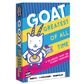 GOAT: GREATEST OF ALL TIME