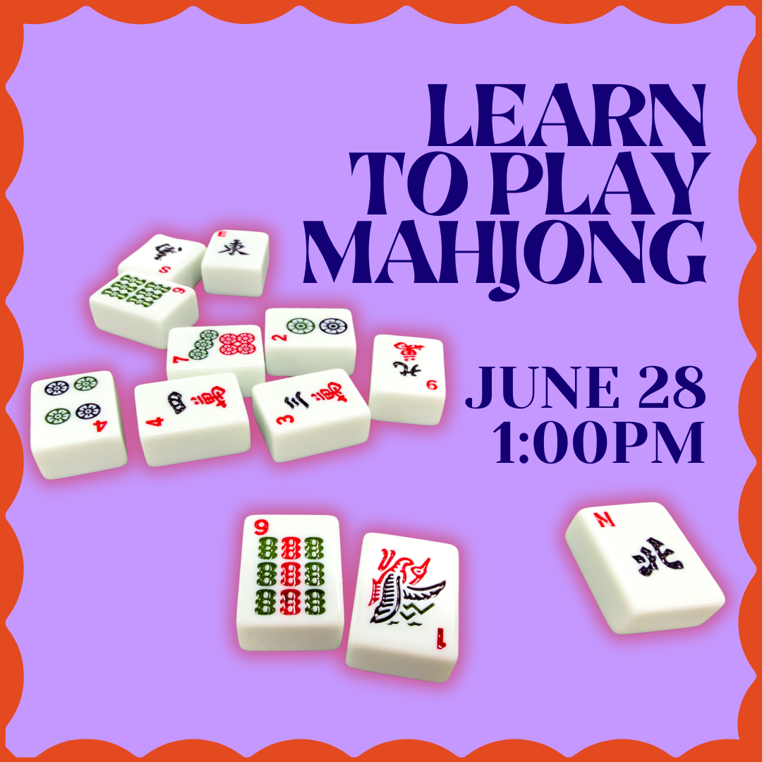 LEARN TO PLAY MAHJONG (06/28/26)
