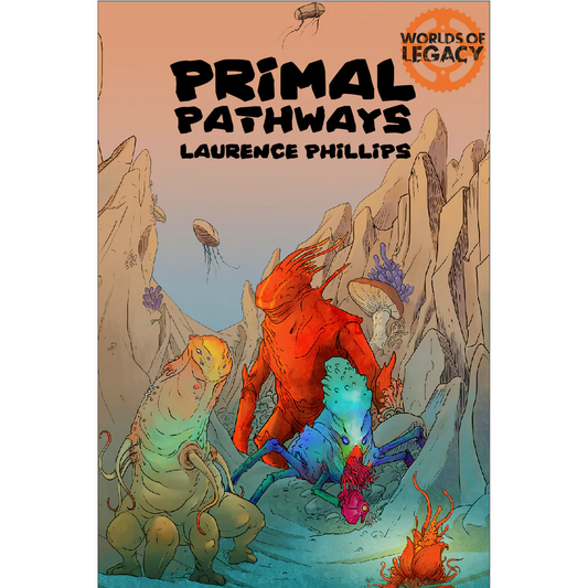 WORLDS OF LEGACY BOOK 2: PRIMAL PATHWAYS