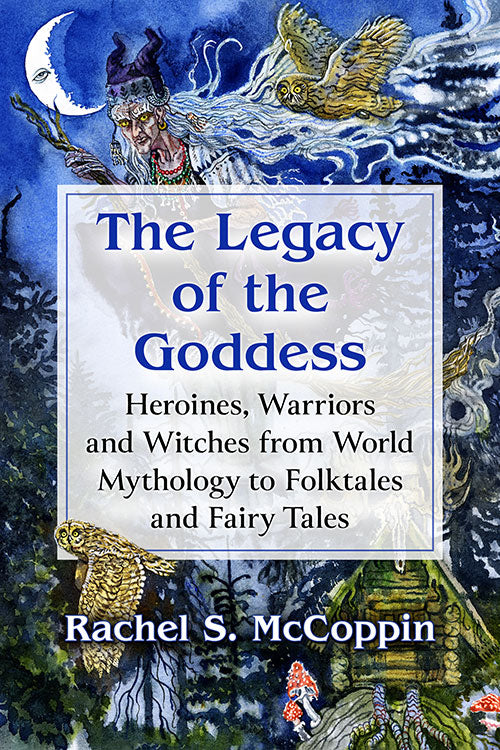 THE LEGACY OF THE GODDESS BY RACHEL S. MCCOPPIN